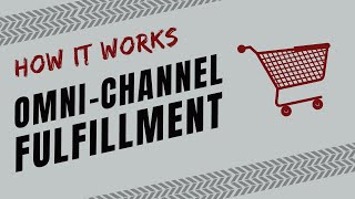 What is OmniChannel Fulfillment and How Does it Work [upl. by Elhsa567]