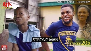 Strong Man Mark Angel Comedy Episode 205 [upl. by Aleirbag]