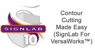 Contour Cutting Made Easy SignLab For VersaWorks™ [upl. by Atterahs]