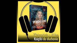 „Skandaliczne życie modelek 2” Monika Goździalska [upl. by Skipton]