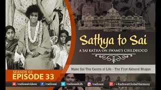 Sathya to Sai  Episode 33  The First Akhand Bhajan  Sri Sathya Sai Katha [upl. by Eenar]