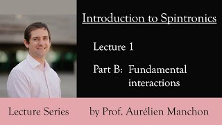 L1PB Introduction to Spintronics Fundamental Interactions ENG [upl. by Kohsa]