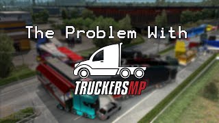 The Problems with TruckersMP [upl. by Aennaej]