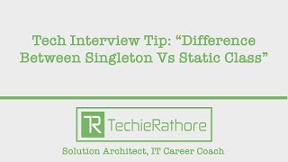 Tech Interview Tip “Difference Between Singleton Vs Static Class” [upl. by Ettelimay216]