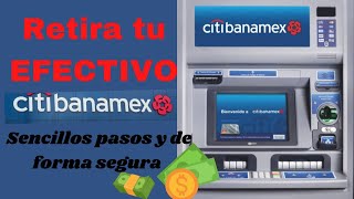 Como retirar dinero en cajero Banamex citibanamex [upl. by Eenor845]