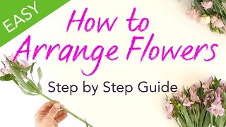 How to Arrange Flowers  Easy Step by Step Guide [upl. by Ynnaej786]