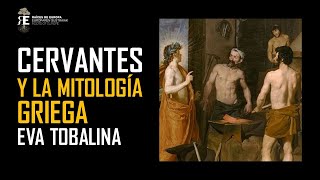 Cervantes y la mitología griega Eva Tobalina [upl. by Tryck]