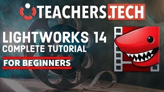 Lightworks 14 2018 Tutorial  Designed for Beginners [upl. by Joub506]