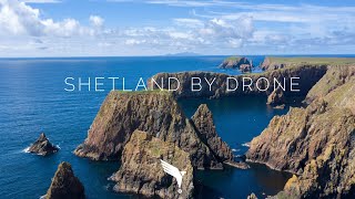 Shetland by Drone Epic 4K Shots [upl. by Rickart579]