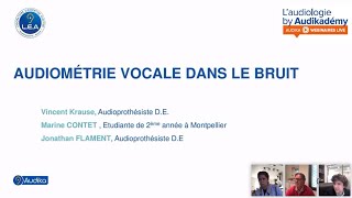 L’audiométrie vocale dans le bruit – L’Audiologie by Audikadémy  20 mai 2021 [upl. by Keviv]