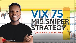 How I Trade VIX 75 with Sniper Entry on M15 Timeframe  3500  6500 pips in 5 hours PRICE ACTION [upl. by Tybalt]