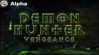 Vengeance Demon Hunter  Artifact Questline and Class Hall [upl. by Iong179]