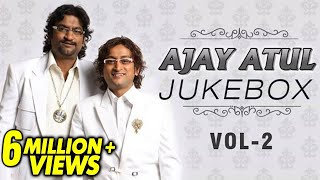 Ajay Atul Marathi Songs  Jukebox  Volume 2  Non Stop Super Hits [upl. by Dammahom899]