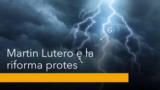 Martin Lutero e la riforma protestante [upl. by Catina]