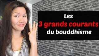 Les 3 grands courants du bouddhisme [upl. by Esmond]