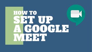 How to Set Up a Meeting with Google Meet [upl. by Tsugua708]