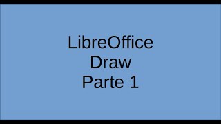 LibreOffice  Draw Parte1 [upl. by Gracye]