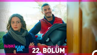 İlişki Durumu Karışık 22 Bölüm [upl. by Ayana]