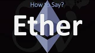 How to Pronounce Ether CORRECTLY [upl. by Yelserp298]