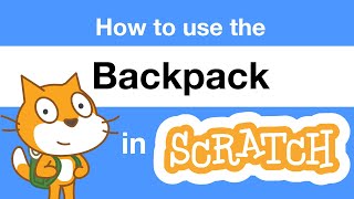 How to Use the Backpack in Scratch  Tutorial [upl. by Viviene]