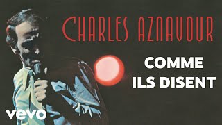 Charles Aznavour  Comme ils disent Audio Officiel [upl. by Charla175]