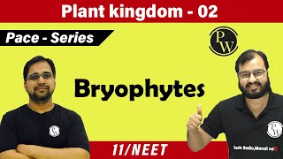 Plant Kingdom 02  Bryophytes  Class 11  NEET  PACE SERIES [upl. by Atinomar]