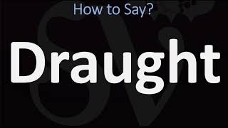 How to Pronounce Draught CORRECTLY [upl. by Burns]