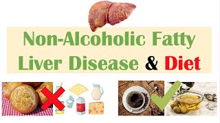 NonAlcoholic Fatty Liver Disease amp Diet  Diets to Prevent and Reduce Severity of NAFLD [upl. by Anhcar]