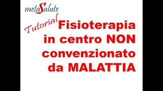 METASALUTE tutorial fisioterapia non convenzionato da malattia [upl. by Jemmie]