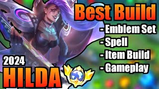 HILDA BEST BUILD 2024  TOP 1 GLOBAL HILDA BUILD  HILDA  MOBILE LEGENDS  MLBB [upl. by Delanty246]