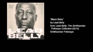 Lead Belly  quotBlack Bettyquot [upl. by Iaka192]