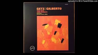 02 Doralice  Getz  Gilberto  Stan Getz amp Joao Gilberto [upl. by Fulvia337]