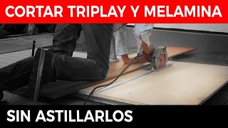 Cómo Cortar Triplay y Melamina sin Astillar 📐 [upl. by Shelah]