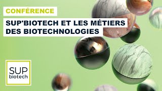 Conférence SupBiotech et les métiers des biotechnologies [upl. by Jorey667]