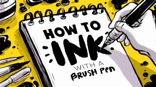 How to INK with a BRUSH PEN [upl. by Concoff]