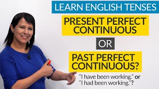 Learn English Tenses PRESENT PERFECT CONTINUOUS or PAST PERFECT CONTINUOUS [upl. by Fong]