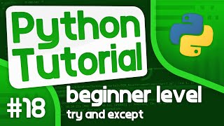 Python Programming Tutorial 18  Try and Except Python Error Handling [upl. by Hnacogn]