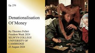 Ep 270  DENATIONALISATION OF MONEY [upl. by Mathi362]