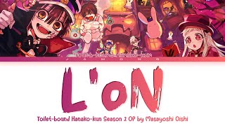 Toiletbound Hanakokun Season 2  Opening FULL quotLoNquot by Masayoshi Oishi Lyrics [upl. by Nnaillij343]