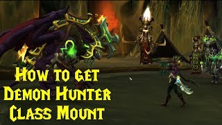 World of Warcraft Guide How to get Demon Hunter Class Mount [upl. by Abocaj]