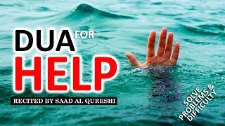 DUA FOR HELP ᴴᴰ  Remove Difficulties amp Solve All Problems Insha Allah ♥ [upl. by Emmerie]