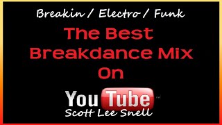 Back To The Early 80s Massive Old Skool Breakdance Mix Breakin  Electro  Funk [upl. by Ezar]