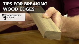 How To Break or Soften Edges on Woodworking Projects [upl. by Piegari520]