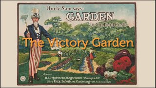 The Victory Garden  A Brief History [upl. by Bolten]