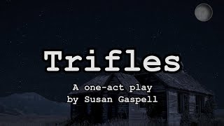 Trifles OneAct  ArtQuest Theatre Arts [upl. by Harman]