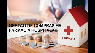 GESTÃO DE COMPRAS EM FARMÁCIA HOSPITALAR AULA 1 INTRODUÇÃO [upl. by Llenahc]