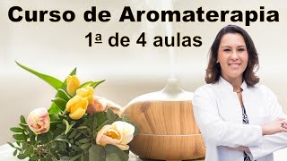 Curso de Aromaterapia  Aula 1  Aplicações e Diluições  Dra Ingrid [upl. by Ffilc159]