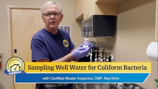 How to Sample Well Water for Coliform Bacteria with Ray Kline CMI® [upl. by Refinneg]