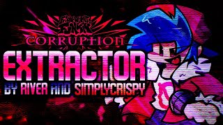 Friday Night Funkin Corruption  EXTRACTOR Ft SimplyCrispy [upl. by Zsamot]