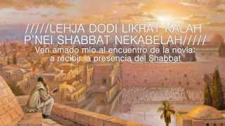 Leja Dodi LECHA DODI Kabalat Shabat לָכה דֹוִדי SUBTITULADO LETRA [upl. by Yeffej441]